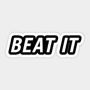 Beat It Sticker